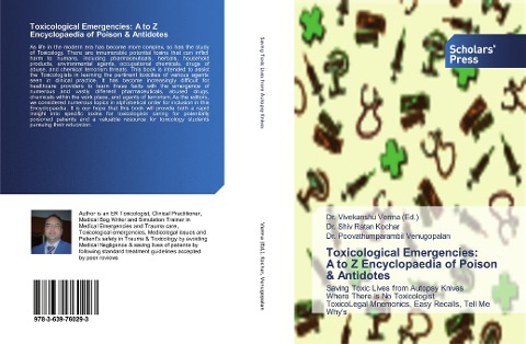 Toxicological Emergencies: A to Z Encyclopaedia of Poison & Antidotes: Saving Toxic Lives from Autopsy Knives Where There is No Toxicologist ToxicoLegal Mnemonics, Easy Recalls, Tell Me Whys