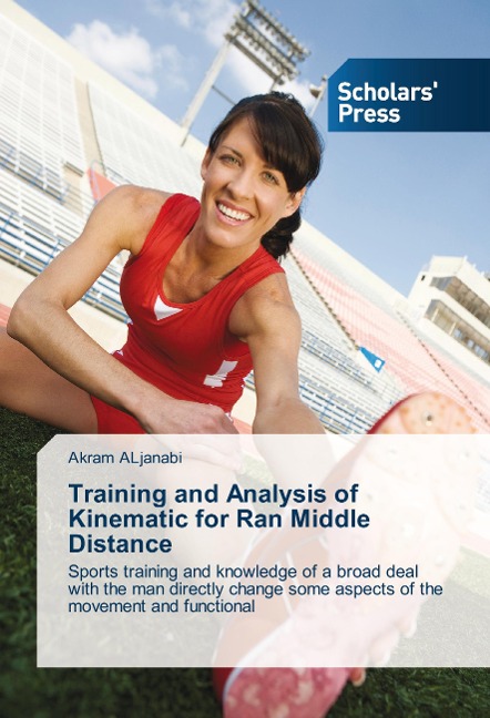 Training and Analysis of Kinematic for Ran Middle Distance: Sports training and knowledge of a broad deal with the man directly change some aspects of the movement and functional