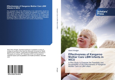 Effectiveness of Kangaroo Mother Care LBW Infants in NICU: A Pilot Study to Examine the Feasibility and Acceptability of the Effectiveness of Kangaroo Mother Care on LBW infant