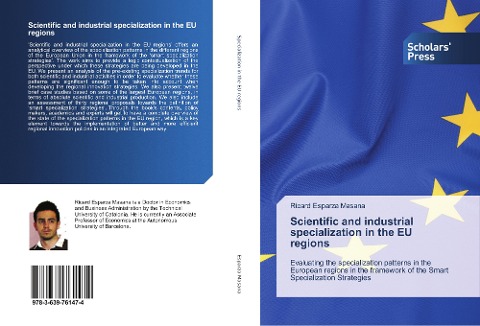 Scientific and industrial specialization in the EU regions: Evaluating the specialization patterns in the European regions in the framework of the Smart Specialization Strategies
