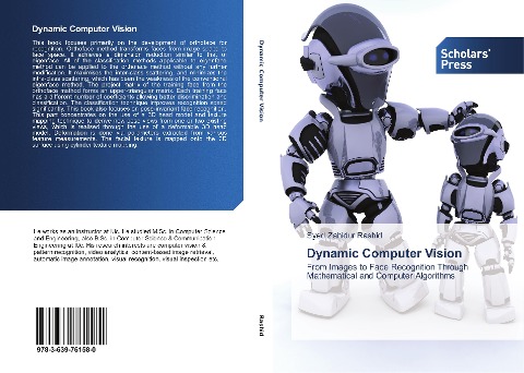 Dynamic Computer Vision: From Images to Face Recognition Through Mathematical and Computer Algorithms