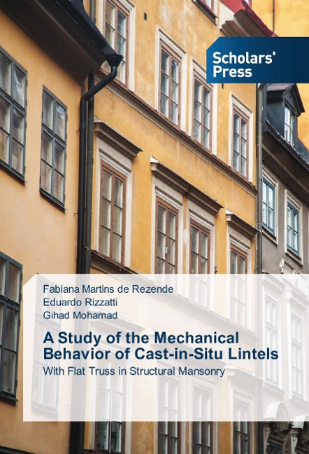 A Study of the Mechanical Behavior of Cast-in-Situ Lintels: With Flat Truss in Structural Mansonry