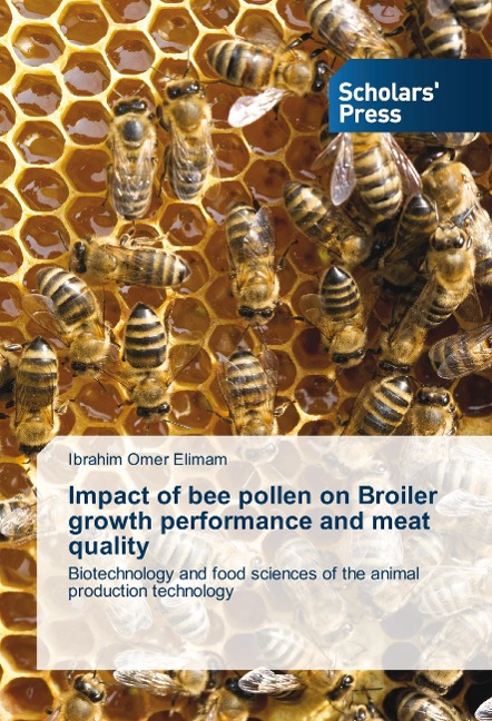 Impact of bee pollen on Broiler growth performance and meat quality: Biotechnology and food sciences of the animal production technology