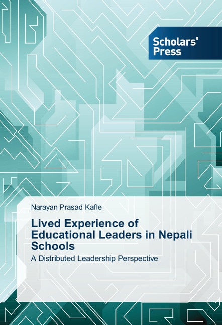 Lived Experience of Educational Leaders in Nepali Schools: A Distributed Leadership Perspective