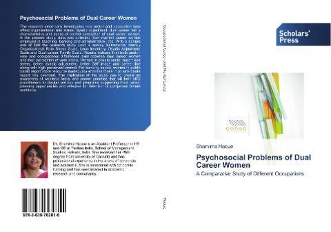 Psychosocial Problems of Dual Career Women: A Comparative Study of Different Occupations