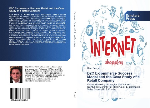 B2C E-commerce Success Model and the Case Study of a Retail Company: Online Marketing Strategies that Almost Quintupled Monthly Net Revenue of E-commerce Sales Channel in 9 Months