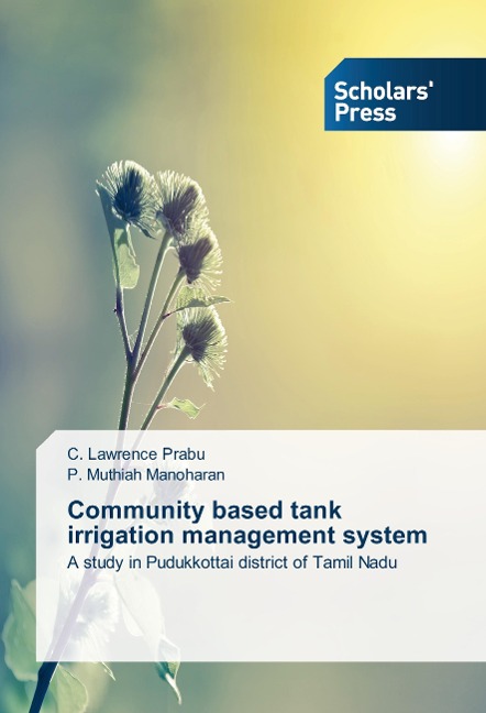 Community based tank irrigation management system: A study in Pudukkottai district of Tamil Nadu