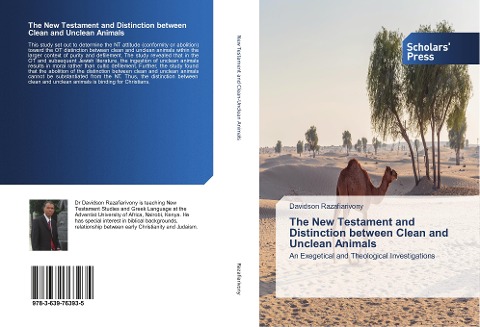 The New Testament and Distinction between Clean and Unclean Animals: An Exegetical and Theological Investigations