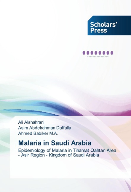Malaria in Saudi Arabia: Epidemiology of Malaria in Tihamat Qahtan Area - Asir Region - Kingdom of Saudi Arabia