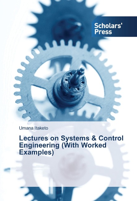 Lectures on Systems & Control Engineering (With Worked Examples)