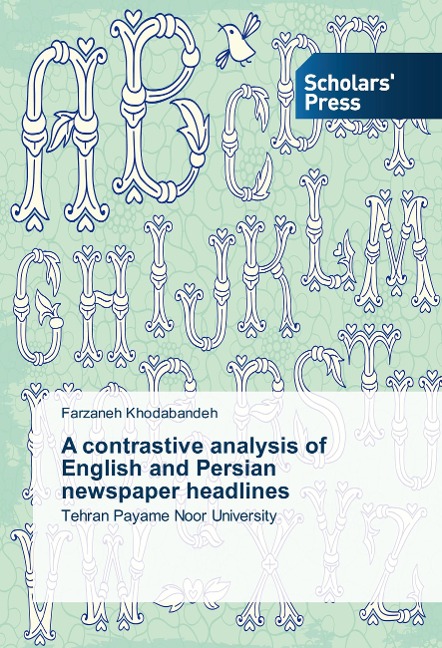 A contrastive analysis of English and Persian newspaper headlines: Tehran Payame Noor University
