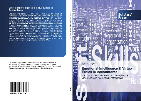 Emotional Intelligence & Virtue Ethics in Accountants: A Relational Study of Emotional Intelligence & Virtue Ethics in Accounting Professionals