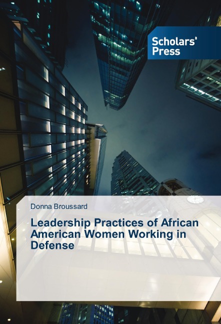 Leadership Practices of African American Women Working in Defense
