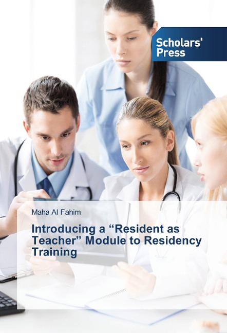 Introducing a Resident as Teacher Module to Residency Training