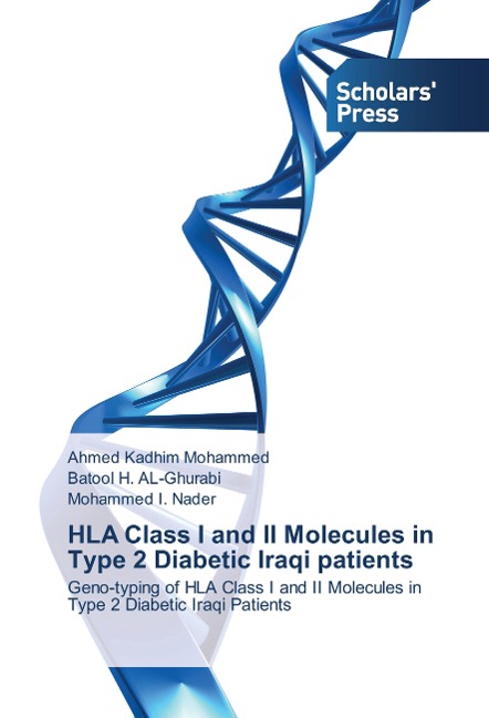 HLA Class I and II Molecules in Type 2 Diabetic Iraqi patients: Geno-typing of HLA Class I and II Molecules in Type 2 Diabetic Iraqi Patients