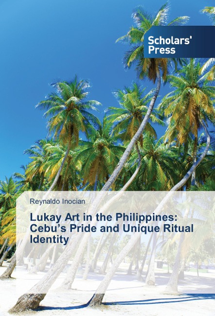 Lukay Art in the Philippines: Cebus Pride and Unique Ritual Identity
