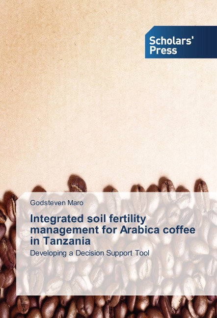 Integrated soil fertility management for Arabica coffee in Tanzania: Developing a Decision Support Tool