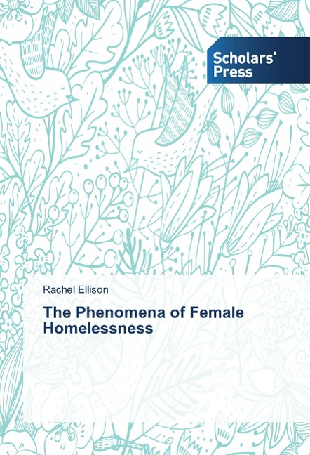 The Phenomena of Female Homelessness