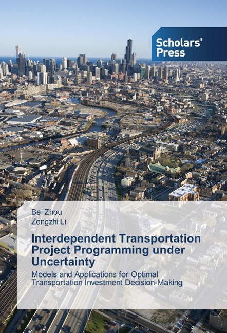 Interdependent Transportation Project Programming under Uncertainty: Models and Applications for Optimal Transportation Investment Decision-Making