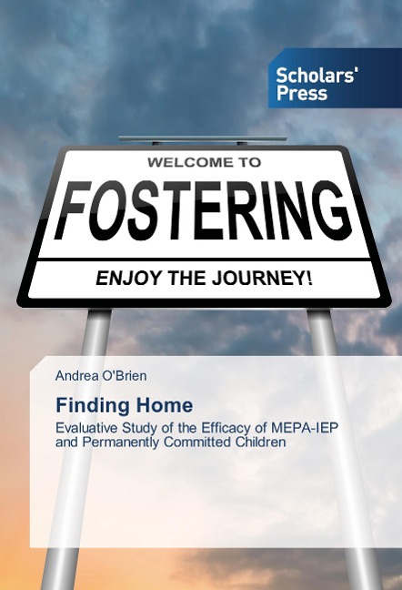 Finding Home: Evaluative Study of the Efficacy of MEPA-IEP and Permanently Committed Children