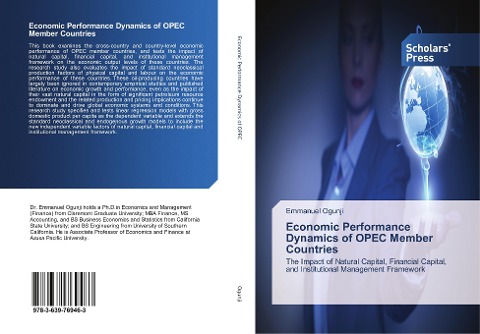 Economic Performance Dynamics of OPEC Member Countries: The Impact of Natural Capital, Financial Capital, and Institutional Management Framework
