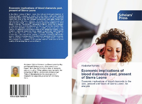 Economic implications of blood diamonds past, present of Sierra Leone: Economic implications of blood diamonds to the past, present and future of Sierra Leone: An analysis