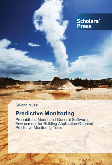 Predictive Monitoring: Probabilistic Model and General Software Environment for Building Application-Oriented Predictive Monitoring Tools
