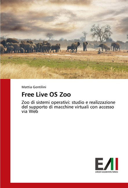 Free Live OS Zoo: Zoo di sistemi operativi: studio e realizzazione del supporto di macchine virtuali con accesso via Web