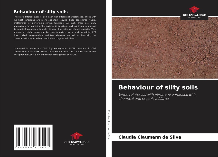 Behaviour of silty soils: When reinforced with fibres and enhanced with chemical and organic additives