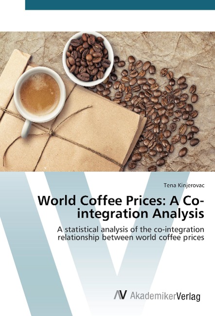 World Coffee Prices: A Co-integration Analysis: A statistical analysis of the co-integration relationship between world coffee prices