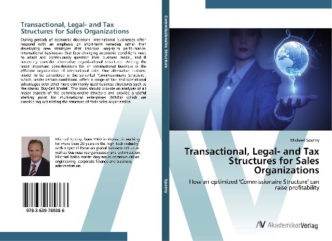 Transactional, Legal- and Tax Structures for Sales Organizations: How an optimized Commissionaire Structure can raise profitability