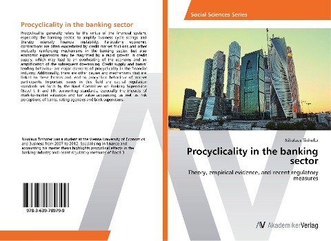 Procyclicality in the banking sector: Theory, empirical evidence, and recent regulatory measures