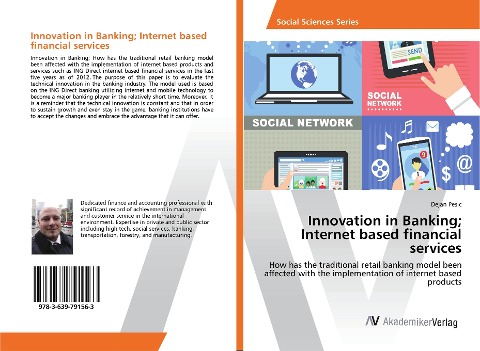 Innovation in Banking; Internet based financial services: How has the traditional retail banking model been affected with the implementation of internet based products