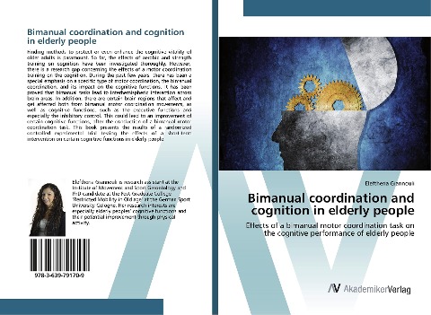 Bimanual coordination and cognition in elderly people: Effects of a bimanual motor coordination task on the cognitive performance of elderly people