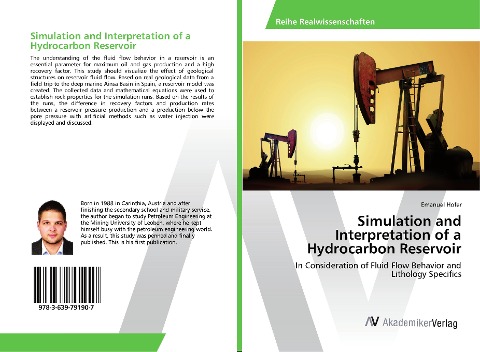 Simulation and Interpretation of a Hydrocarbon Reservoir: In Consideration of Fluid Flow Behavior and Lithology Specifics