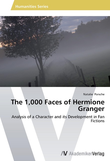 The 1,000 Faces of Hermione Granger: Analysis of a Character and its Development in Fan Fictions