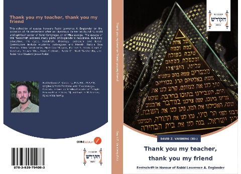 Thank you my teacher, thank you my friend: Festschrift in Honour of Rabbi Lawrence A. Englander