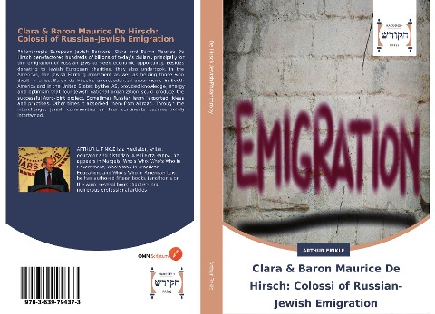 Clara &amp; Baron Maurice De Hirsch: Colossi of Russian-Jewish Emigration