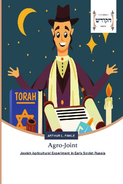 Agro-Joint: Jewish Agricultural Experiment in Early Soviet Russia