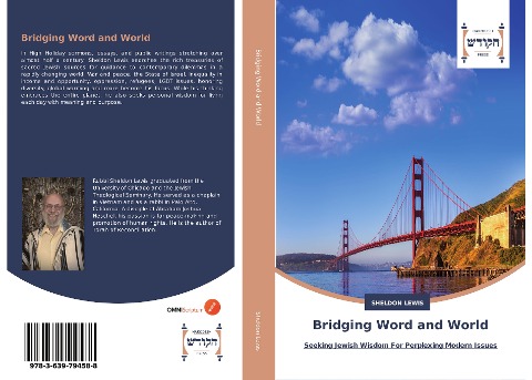 Bridging Word and World: Seeking Jewish Wisdom For Perplexing Modern Issues