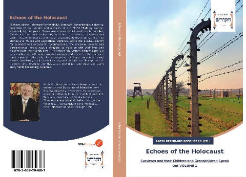 Echoes of the Holocaust: Survivors and their Children and Grandchildren Speak Out VOLUME 1