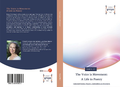 The Voice is Movement: A Life in Poetry: Selected Poems, Prayers, Celebrations and Laments
