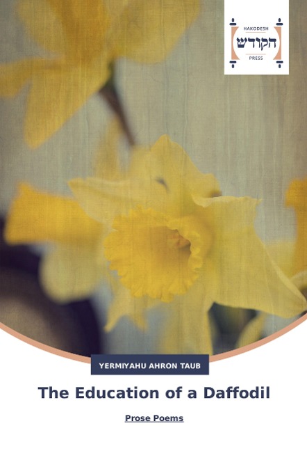 The Education of a Daffodil: Prose Poems