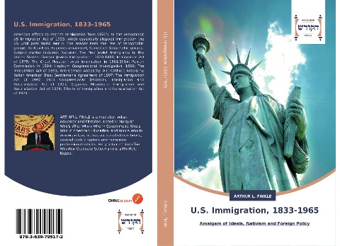 U.S. Immigration, 1833-1965: Amalgam of Ideals, Nativism and Foreign Policy
