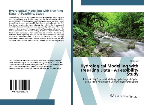 Hydrological Modelling with Tree-Ring Data - A Feasibility Study: A Feasibility Study Modelling Hydrological Cycles using Tree-Ring Based Climate Reconstructions