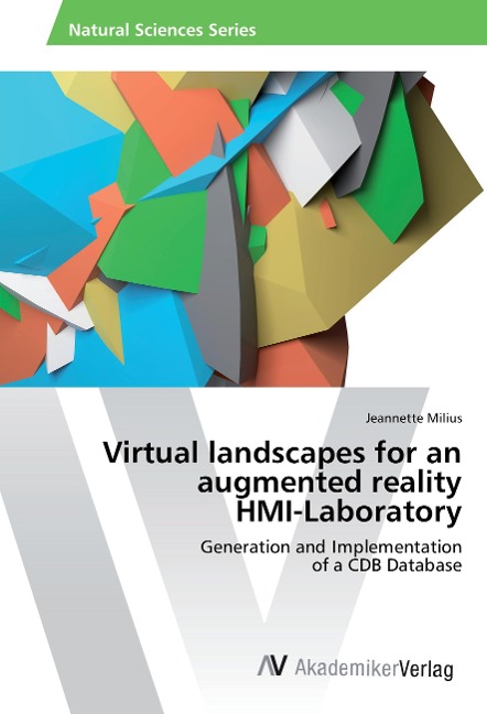 Virtual landscapes for an augmented reality HMI-Laboratory: Generation and Implementation of a CDB Database