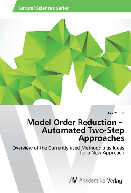 Model Order Reduction - Automated Two-Step Approaches: Overview of the Currently used Methods plus Ideas for a New Approach