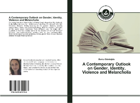A Contemporary Outlook on Gender, Identity, Violence and Melancholia