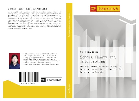 Schema Theory and Interpreting: The Application of Schema Theory to Interpreting and Its Implication for Interpreting Training
