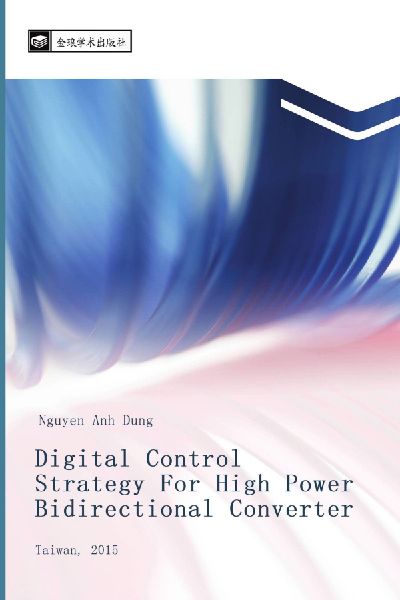 Digital Control Strategy For High Power Bidirectional Converter: Taiwan, 2015
